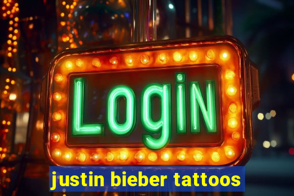 justin bieber tattoos